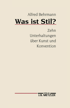 Paperback Was Ist Stil?: Zehn Unterhaltungen Über Kunst Und Konvention [German] Book
