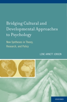 Hardcover Bridging Cultural and Developmental Approaches to Psychology: New Syntheses in Theory, Research, and Policy Book