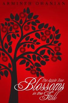 Paperback The Apple Tree Blossoms in the Fall Book