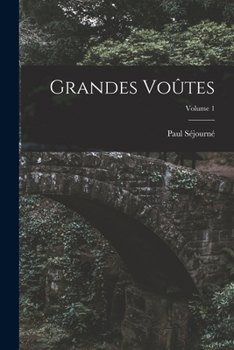 Paperback Grandes Voûtes; Volume 1 [French] Book