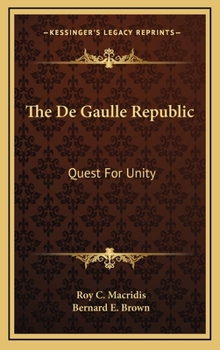 Hardcover The De Gaulle Republic: Quest For Unity Book