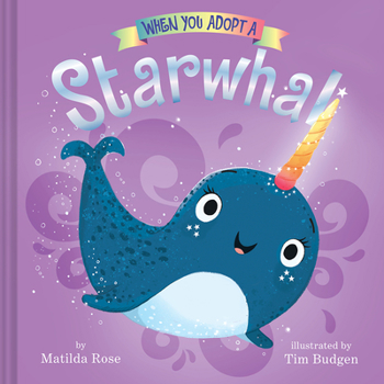 When You Adopt a Starwhal - Book  of the Magic Pet Shop/When You Adopt
