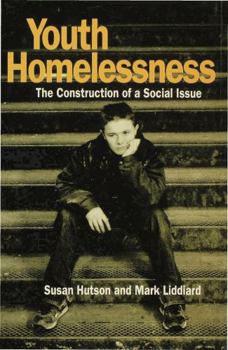 Hardcover Youth Homelessness: The Construction of a Social Issue Book