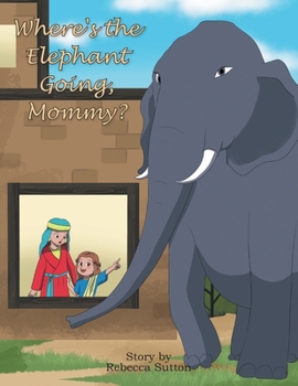 Paperback Where's the Elephant Going, Mommy? Book