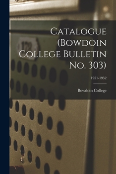 Paperback Catalogue (Bowdoin College Bulletin No. 303); 1951-1952 Book