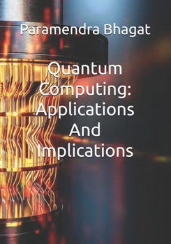 Paperback Quantum Computing: Applications And Implications Book