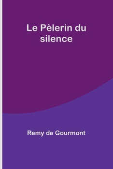 Paperback Le Pèlerin du silence [French] Book