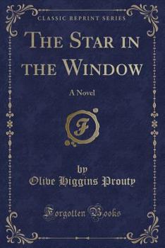 Paperback The Star in the Window: A Novel (Classic Reprint) Book