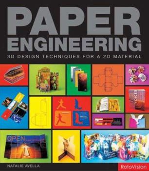 Paperback Paper Engineering: 3D Design Techniques for a 2D Material Book