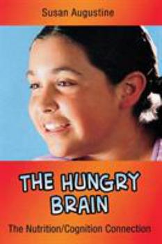 Paperback The Hungry Brain: The Nutrition/Cognition Connection Book