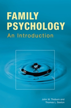 Hardcover Family Psychology: Theory, Research, and Practice Book