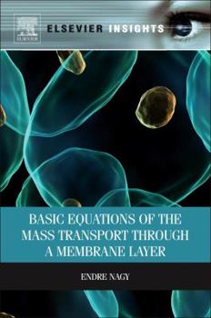 Paperback Basic Equations of the Mass Transport Through a Membrane Layer Book