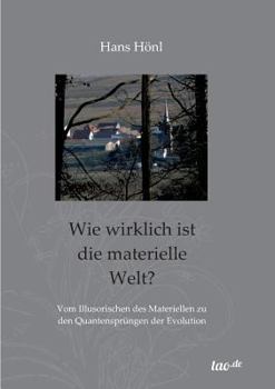 Paperback Wie wirklich ist die materielle Welt? [German] Book