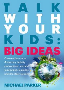 Paperback Talk With Your Kids: Big Ideas Book