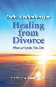 Paperback Daily Meditations for Healing from Divorce: Discovering the New You Book