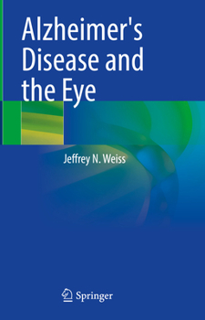 Hardcover Alzheimer's Disease and the Eye Book