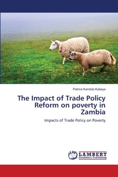 Paperback The Impact of Trade Policy Reform on poverty in Zambia Book