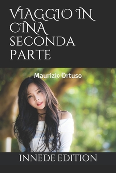 Paperback Viaggio in Cina: seconda parte [Italian] Book