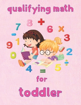 Paperback qualifying math for toddler: 8.5''x11''/math coloring book for kids Book