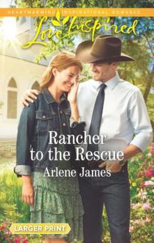 Mass Market Paperback Rancher to the Rescue [Large Print] Book
