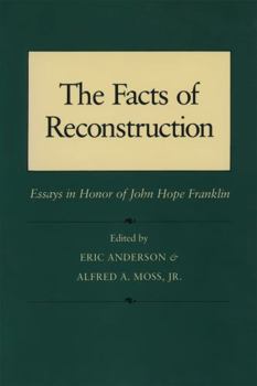 Paperback The Facts of Reconstruction: Essays in Honor of John Hope Franklin Book