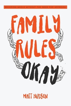 Paperback Family Rules Okay: Becoming Whole Without the Need for Approval Book