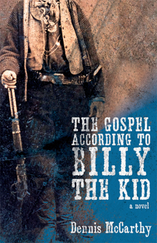 Paperback The Gospel According to Billy the Kid Book