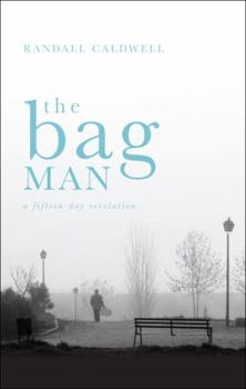 Paperback The Bag Man: A Fifteen-Day Revelation Book