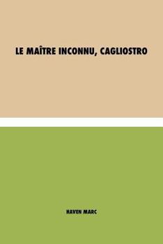 Paperback Le ma?tre inconnu, Cagliostro [French] Book