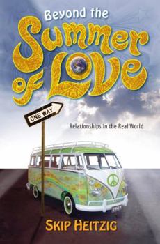 Paperback Beyond the Summer of Love: Relationships in the Real World Book