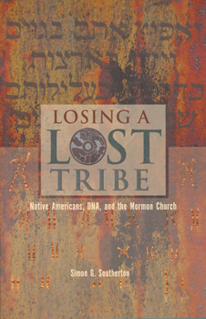 Paperback Losing a Lost Tribe: Native Americans, Dna, and the Mormon Church Book