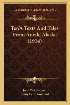 Paperback Ten'A Texts And Tales From Anvik, Alaska (1914) Book