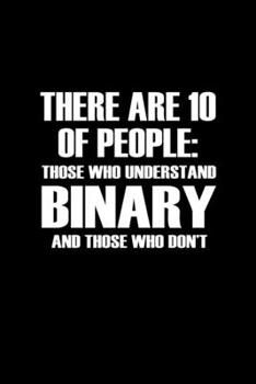 Paperback There are 10 of People: Those who understand Binary and those who don't: 110 Game Sheets - 660 Tic-Tac-Toe Blank Games - Soft Cover Book for K Book