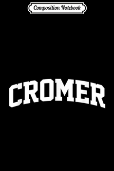 Composition Notebook: Cromer Vintage Sports Team Arch  Journal/Notebook Blank Lined Ruled 6x9 100 Pages