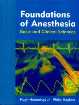 Hardcover Foundations of Anesthesia: Basic and Clinical Science Book