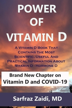 Paperback Power Of Vitamin D: A Vitamin D Book That Contains The Most Scientific, Useful And Practical Information About Vitamin D - Hormone D Book