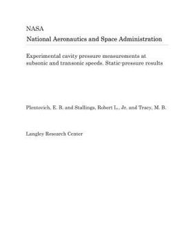 Paperback Experimental Cavity Pressure Measurements at Subsonic and Transonic Speeds. Static-Pressure Results Book
