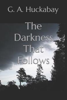 Paperback The Darkness That Follows Book