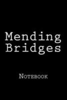 Paperback Mending Bridges: Notebook Book
