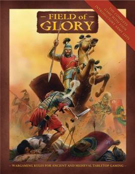 Hardcover Field of Glory: Wargaming Rules for Ancient and Medieval Tabletop Gaming Book