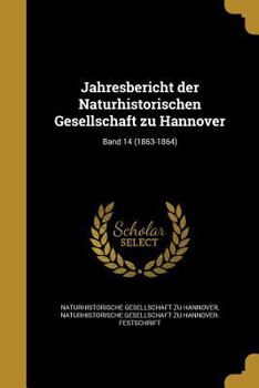 Jahresbericht Der Naturhistorischen Gesellschaft Zu Hannover; Band 44-47 (1893-1897)