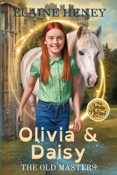 Olivia & Daisy with Antoine de Pluvinel - The Old Masters (Dyslexia friendly)