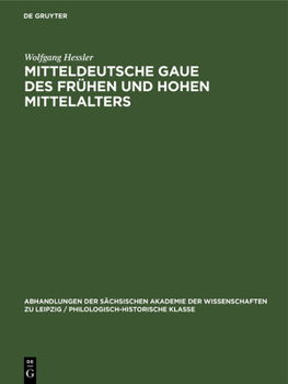 Hardcover Mitteldeutsche Gaue Des Frühen Und Hohen Mittelalters [German] Book