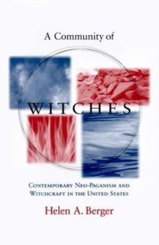 Hardcover A Community of Witches: Contemporary Neo-Paganism and Witchcraft in the United States Book
