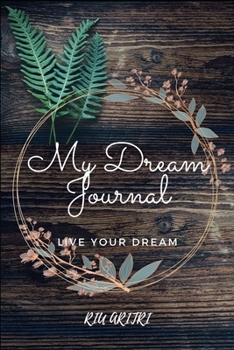 Paperback My Dream Journal: Live Your Dream Book