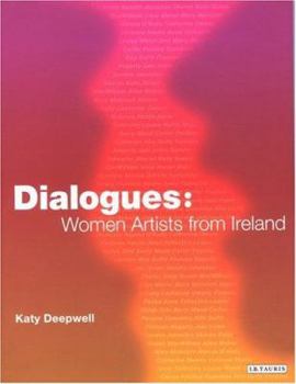 Paperback Dialogues: Women Artists from Ireland Book