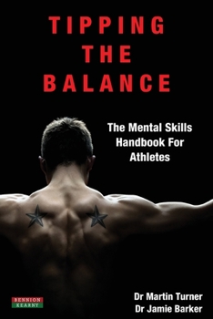 Paperback Tipping The Balance: The Mental Skills Handbook For Athletes [Sport Psychology Series] Book