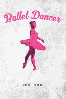 Bullet Dotted Journal: Ballet Ballerina Notebook Dotted Grid a5 6x9 120 Pages - Ballet Dance Planner Ballet Quote Diary Ballet Classes - Dance Couple Dance Partner Gift Idea for Men and Women
