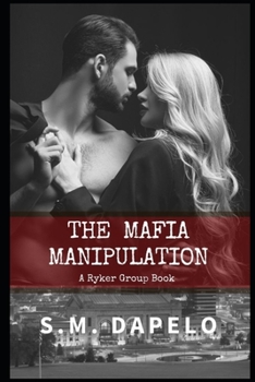 Paperback The Mafia Manipulation: A Ryker Group Book