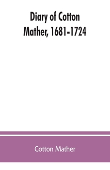 Paperback Diary of Cotton Mather, 1681-1724 Book